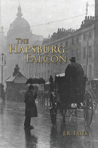 J. R. Trtek — The Hapsburg Falcon