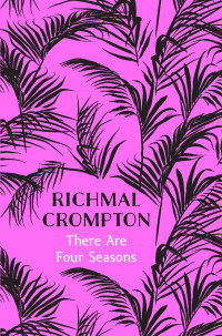 Richmal Crompton — THERE ARE FOUR SEASONS