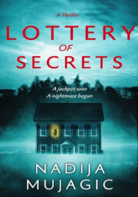 Nadija Mujagic — Lottery of Secrets