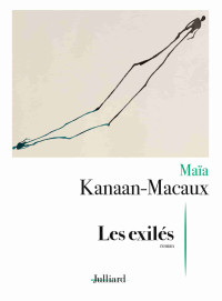 Maïa Kanaan-Macaux — Les exilés