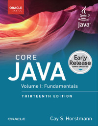 Cay S. Horstmann — Core Java, Volume I: Fundamentals (Oracle Press for Java)