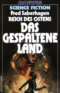 Fred Saberhagen — Buch des Ostens - Das gespaltene Land