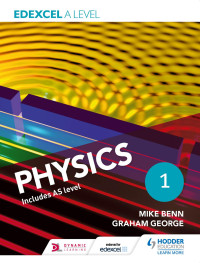 Mike Benn, Graham George — Edexcel a Level Physics Year 1