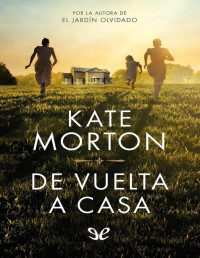 Kate Morton — De Vuelta a Casa