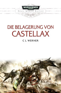 C L Werner — Die Belagerung von Castellax