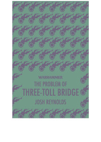 Josh Reynolds — The Problem of Three-Toll Bridge