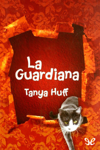 Tanya Huff — La guardiana