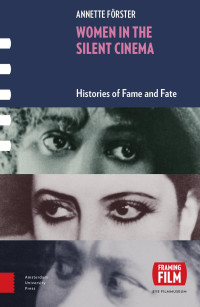 Annette Forster — Women in the Silent Cinema: Histories of Fame and Fate