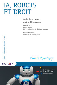 Alain Bensoussan;Jrmy Bensoussan; — IA, robots et droit