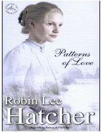 Robin Lee Hatcher — Patterns Of Love (Coming to America #02)