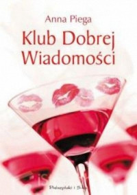 Anna Piega — Klub dobrej wiadomości