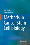 Said M. Afify, Masaharu Seno — Methods in Cancer Stem Cell Biology