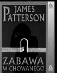 PATTERSON JAMES — Zabawa w chowanego