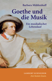 Barbara Mhlenhoff;Rainer Aschemeier; — Goethe und die Musik