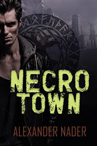 Nader, Alexander — Necrotown: The Mountain City Chronicle