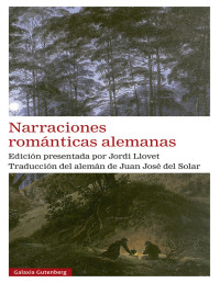 Jordi Llovet — NARRACIONES ROMÁNTICAS ALEMANAS