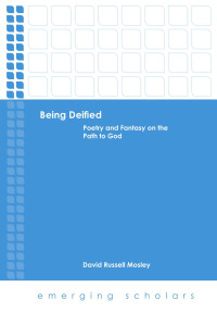 David Russell Mosley — Being Deified