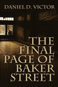 Daniel D. Victor — Sherlock Holmes & the American Literati 01 The Final Page of Baker Street