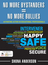 Anderson, Shona. — No More Bystanders = No More Bullies