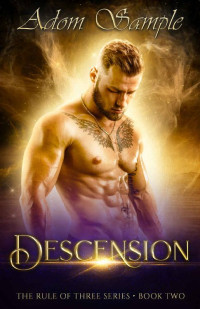 Adom Sample [Sample, Adom] — Descension (The Rule of Three Book 2)