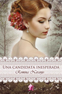 Romina Naranjo — Una candidata inesperada (Spanish Edition)