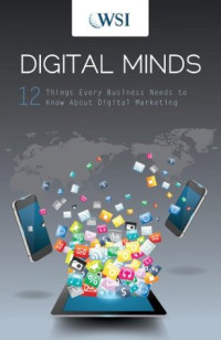 Weber Systems Inc. [Weber Systems Inc.] — Digital Minds: 12 Things Every Business Needs to Know About Digital Marketing