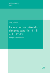 mj — La fonction narrative des disciples dans Mc 14-15 et Lc 22-23