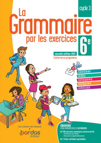 Joëlle Paul — La grammaire par les exercices 6e - Cahier d'exercices (Ed. 2021)