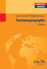 Jrgen Schmude;Philipp Namberger;Bernd Cyffka; & Namberger, Philipp — Tourismusgeographie