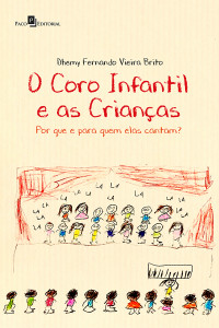 Dhemy Fernando Vieira Brito; — O coro infantil e as crianas