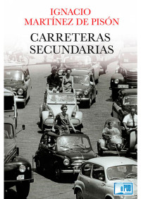 Ignacio Martínez de Pisón — Carreteras secundarias