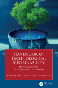 Edited by Pankaj Bhambri & Paula Bajdor — Handbook of Technological Sustainability: Innovation and Environmental Awareness