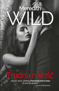 Meredith Wild — Trudna miłość. Haker. Tom 5