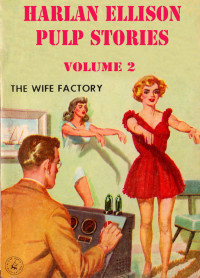 Ellison, Harlan — Pulp Stories Volume 2