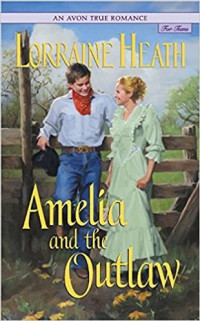 Lorraine Heath — Amelia and the Outlaw