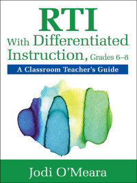 O'Meara, Jodi. — RTI With Differentiated Instruction, Grades 6–8