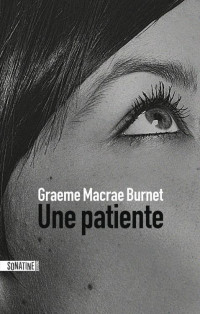 Graeme Macrae Burnet — Une patiente