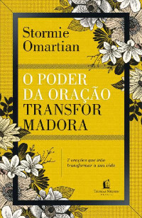 Stormie Omartian — O poder da oração transformadora