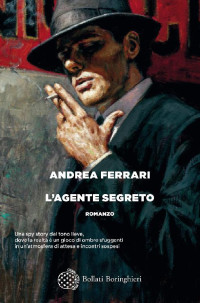Andrea Ferrari [Ferrari, Andrea] — L'agente segreto