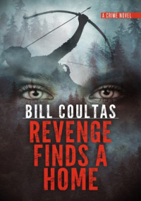 Bill Coultas — Revenge Finds a Home