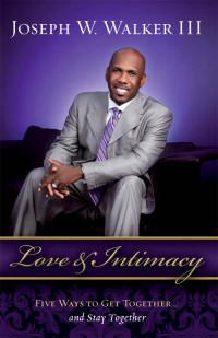 Joseph W. Walker III; — Love and Intimacy