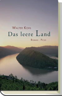 Kohl, Walter — Das leere Land