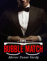 Merav Tuson Vardy [Tuson Vardy, Merav] — The Bubble Match: A Novel About Love & Technology