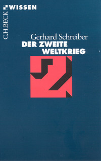 Schreiber, Gerhard.; — Der Zweite Weltkrieg