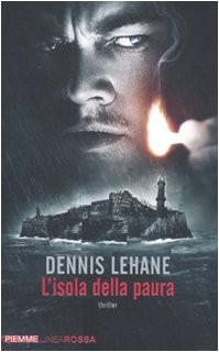 Dennis Lehane; C. Belliti — L'isola della paura