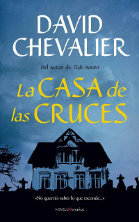 David Chevalier — La Casa De Las Cruces