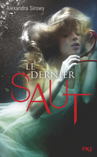 Alexandra SIROWY — Le Dernier saut