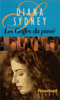 Diana SYDNEY — Les griffes du passé