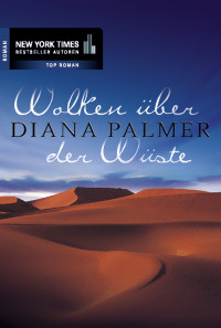 Palmer, Diana [Palmer, Diana] — Wolken über der Wüste