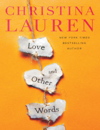 Christina Lauren — Love and Other Words